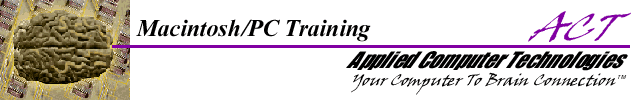 Macintosh / PC Training by Applied Computer Technologies